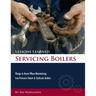 Lessons Learned Servicing Boilers: Things to know when maintaining boilers
