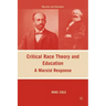 Critical Race Theory and Education: A Marxist Response