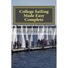 College Sailing Made Easy Complete