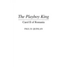 The Playboy King: Carol II of Romania