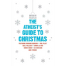 The Atheist's Guide to Christmas