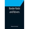 Border Raids and Reivers