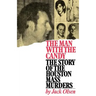 The Man with the Candy: The Story of the Houston Mass Murders