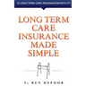 Long Term Care Insurance Made Simple