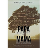 Papa Was a Pastor, and Mama Was a Minister: Practical Demonstrations of the Fruit of the Spirit