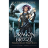 Dragon Breeze: Part 1