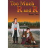 Too Much R and R Book Two (Color)