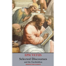 Selected Discourses of Epictetus, and the Enchiridion