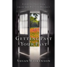 Getting Past Your Past: Finding Freedom from the Pain of Regret