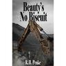 Beauty's No Biscuit