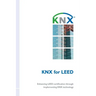 KNX for LEED: Enhancing LEED certification through implementing KNX technology