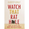 Watch that Rat Hole: And Witness the REIT Revolution