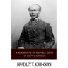 A Memoir of the Life and Public Service of Joseph E. Johnston