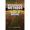Mathematical Methods in the Theory of Queuing