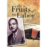 The Fruits of His Labor