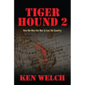 Tiger Hound 2: How We Won the War & Lost the Country