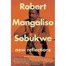 Robert Mangaliso Sobukwe: New Reflections
