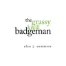 The Grassy Knoll Badgeman