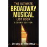 The Ultimate Broadway Musical List Book: Second Edition