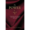 The Power of "I": 10 Inspirational Lessons Conquering Life's Challenges & Embracing Who You Are!!