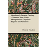 Gentlemen's Garment Cutting: Trousers, Vests, Coats, Overgarments, Corpulent Figures, and Variations