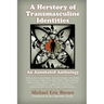 A Herstory of Transmasculine Identities: An Annotated Anthology