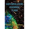 God's Revelation of Himself to Men: As Successively Made in the Patriarchal, Jewish, and Christian Dispensation and in the Messianic Kingdom