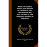 Roster Of Soldiers, Sailors, And Marines Of The War Of 1812, The Mexican War, And The War Of The Rebellion, Residing In Nebraska