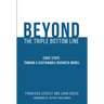 Beyond the Triple Bottom Line: Eight Steps toward a Sustainable Business Model