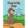 Poop in My Soup