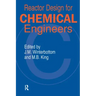 Reactor Design for Chemical Engineers