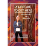 A Lifetime to Get Here: San Miguel de Allende