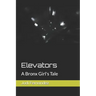 Elevators: A Bronx Girl's Tale