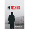 The Archivist: A Thriller