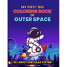 My First Big Coloring Book of Outer Space: All About our Solar System