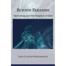 Beyond Paradise: Technology and the Kingdom of God