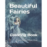 Beautiful Fairies: Coloring Book