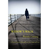 Widow's Walk: A Personal Journey Through Loss, Fear, Anger and Love