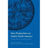 New Perspectives on Native North America: Cultures, Histories, and Representations