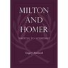 Milton and Homer: "Written to Aftertimes"