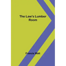 The Law's Lumber Room