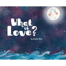 What is Love?