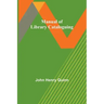 Manual of Library Cataloguing