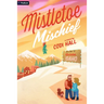 Mistletoe Mischief: A Holiday Romance