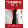 Slaughterhouse Rules: One Man's Success in Navigating Life, Hollywood and the Corporate World