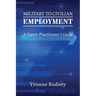 Military to Civilian Employment: A Career Practitioner's Guide