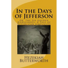 In the Days of Jefferson: Or, the Six Golden Horseshoes: A Tale of Republican Simplicity