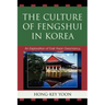 The Culture of Fengshui in Korea: An Exploration of East Asian Geomancy