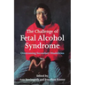 The Challenge of Fetal Alcohol Syndrome: Overcoming Secondary Disabilities