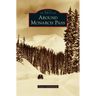 Around Monarch Pass